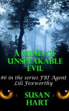A Mind Of Unspeakable Evil: A Steamy Science Fiction Thriller