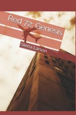 Red 72: Genesis