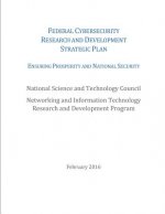 Federal Cybersecurity Research and Development Strategic Plan: 2016