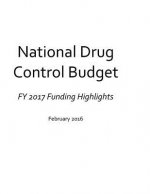 National Drug Control Budget - FY 2017 Funding Highlights