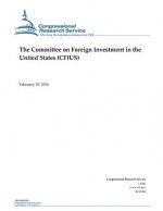 The Committee on Foreign Investment in the United States (CFIUS)