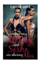 Forbidden Taboo: Mandy and Sasha are Sharing Alex