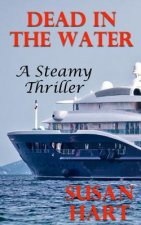 Dead In The Water: A Steamy Thriller