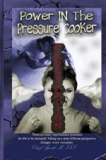 Power In The Pressure Cooker: Frustration