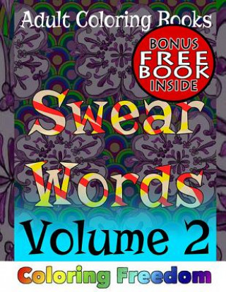 Adult Coloring Books: Swear Words, Volume 2