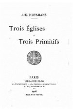 Trois églises et Trois primitifs