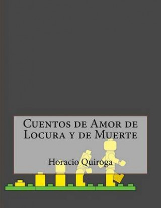 Cuentos de Amor de Locura y de Muerte