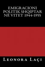 Emigracioni Politik Shqiptar Ne Vitet 1944-1955
