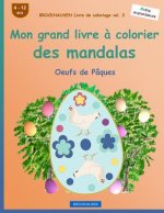 BROCKHAUSEN Livre de coloriage vol. 2 - Mon grand livre ? colorier des mandalas: Oeufs de Pâques