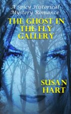 The Ghost In The Fly Gallery: A Spicy Historical Mystery Romance