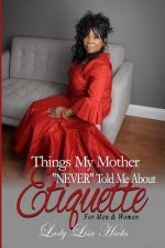 Things My Mother NEVER Told Me About Etiquette