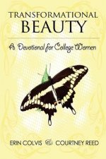 Transformational Beauty: A Devotional for College Women (Black and White)