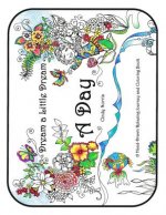 A Day: A Hand-Drawn Relaxing Journey and Coloring Book