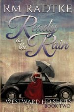 Ready as the Rain: Westward Ho Series Book 2