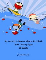 My Activity & Reward Charts In A Book With Coloring Pages (30 Weeks)