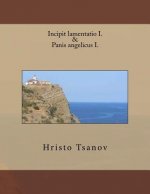 Incipit lamentatio I. & Panis angelicus I.