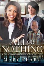 All Or Nothing: A BWAM Billionaire Single Parent Romance