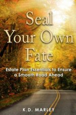 Seal Your Own Fate: Estate Plan Essentials to Ensure a Smooth Road Ahead