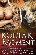 Kodiak Moment: An Alpha Werebear Shifter Paranormal Romance