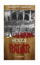 La guerra senza radar: 1935-1943, i vertici militari contro i radar italiani