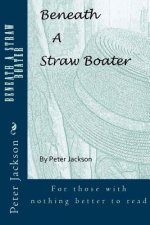 Beneath a Straw Boater