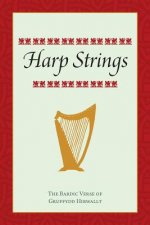 Harp Strings: The Bardic Verse of Gruffydd Hirwallt