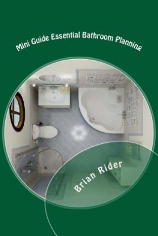 Mini Guide Essential Bathroom Planning: Mini Guides 2016