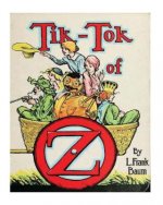 Tik-Tok of Oz (1914) by: L. Frank Baum