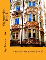 06 Austrian Trip 1: Vacation Art Photos (VAP)