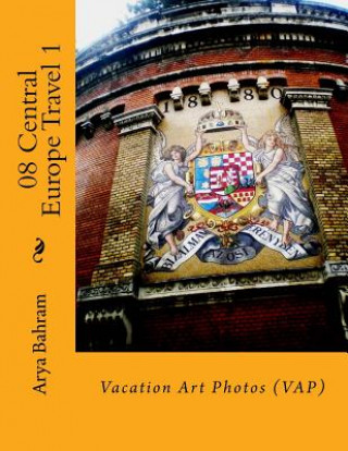 08 Central Europe Travel 1: Vacation Art Photos (VAP)