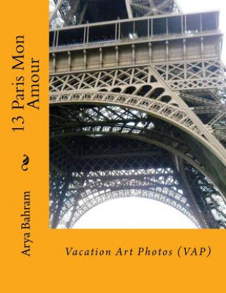 13 Paris Mon Amour: Vacation Art Photos (VAP)