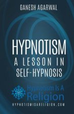 Hypnotism: A Lesson In Self-Hypnosis