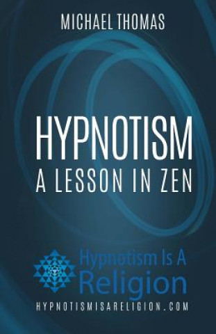 Hypnotism: A Lesson In Zen