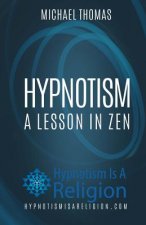 Hypnotism: A Lesson In Zen