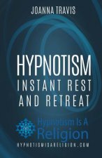 Hypnotism: Instant Rest and Retreat