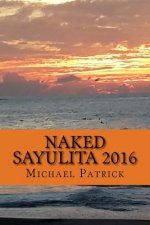 Naked Sayulita 2016: Unauthorized Guide