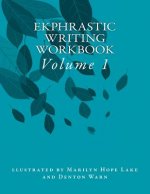 Ekphrastic Writing Workbook: Volume 1