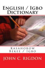 English / Igbo Dictionary: Kasahorow Bekee / Igbo
