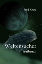 Weltensucher - Aufbruch (Band 1)