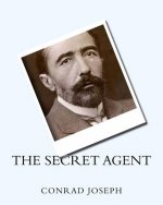 The Secret Agent (1907) by: Joseph Conrad