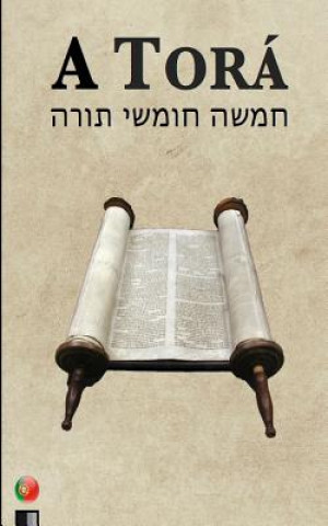 A Torá (os cinco primeiros livros da Biblia hebraica)