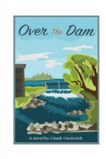 Over the Dam