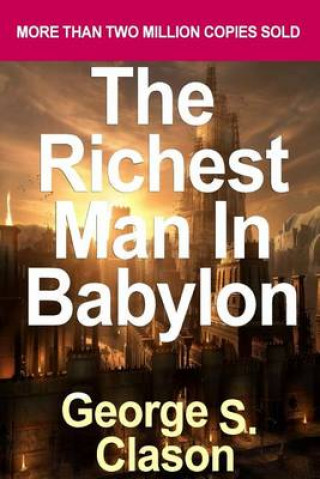 Richest Man in Babylon by Clason, George Samuel (2007) Paperback
