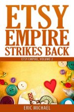 Etsy Empire Strikes Back: Etsy Success with Etsy Promotion, Etsy Gift Cards and Etsy Coupon Codes for Sellers, Instagram for Etsy, YouTube for E