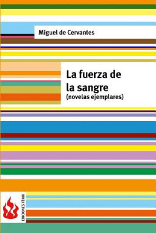 La fuerza de la sangre (novelas ejemplares): (low cost). Edición limitada