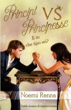 Principi Vs Principesse: E tu che tipo sei?