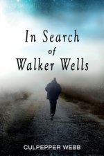 In Search of Walker Wells