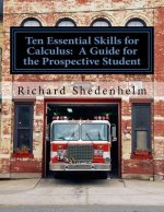 Ten Essential Skills for Calculus: A Guide for the Prospective Student