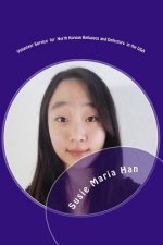 Volunteer Service for North Korean Refugees and Defectors in the USA: Volunteer Experience for Nkinusa