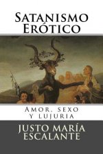 Satanismo Erotico: Amor, sexo y lujuria